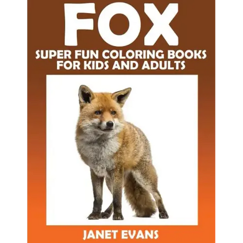 Fox: Super Fun Coloring Books for Kids and Adults