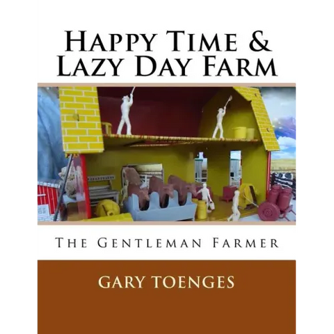 Happy Time & Lazy Day Farm: The Gentleman Farmer