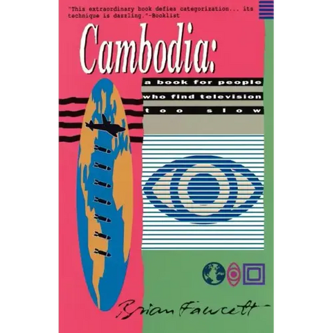 Cambodia: A Book for People Who Find Television Too Slow