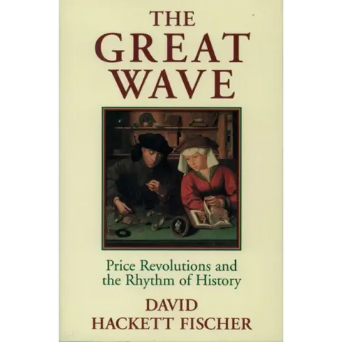The Great Wave: Price Revolutions and the Rhythm of History