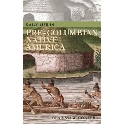 Daily Life in Pre-Columbian Native America