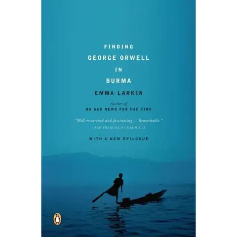 Finding George Orwell in Burma