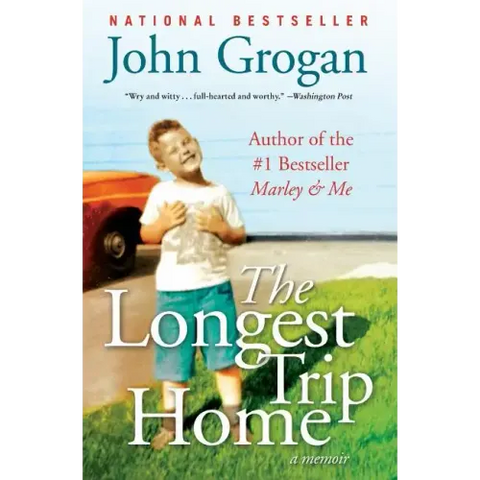 The Longest Trip Home: A Memoir