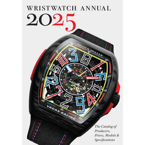Wristwatch Annual 2025: The Catalog of Producers, Prices, Models, and Specifications