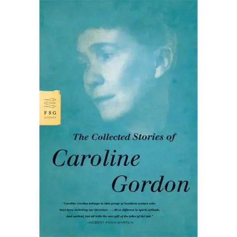 The Collected Stories of Caroline Gordon