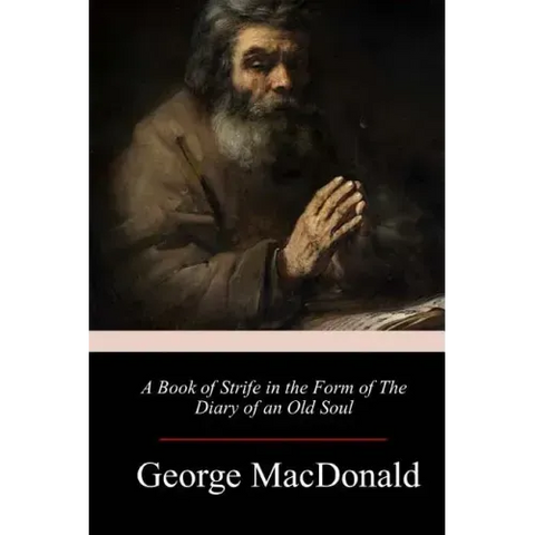 A Book of Strife in the Form of The Diary of an Old Soul