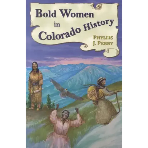 Bold Women in Colorado History