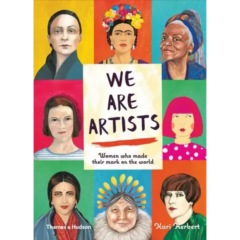 We Are Artists: Women Who Made Their Mark on the World