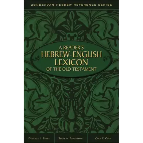 A Reader's Hebrew-English Lexicon of the Old Testament