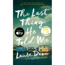 The Last Thing He Told Me: A Reese Witherspoon Book Club Pick
