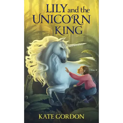 Lily and the Unicorn King
