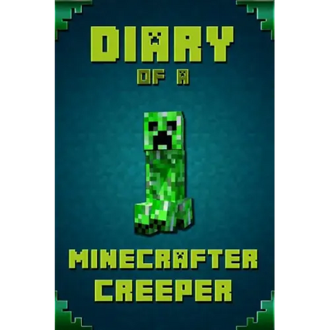 Diary of a Minecrafter Creeper: Legendary Diary of Mysterious Creeper. Find Out How Creeper Spend His Days, His Plans, Wishes and Dreams. for All Mine