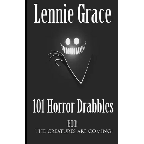 101 Horror Drabbles: A collection of 100 Word Horror Stories