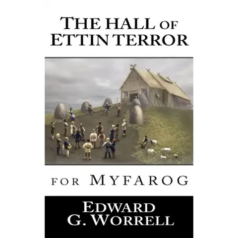 The Hall of Ettin Terror: for MYFAROG
