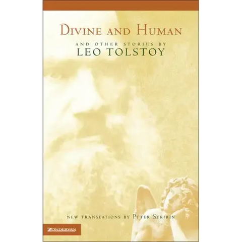 Divine and Human: And Other Stories by Leo Tolstoy