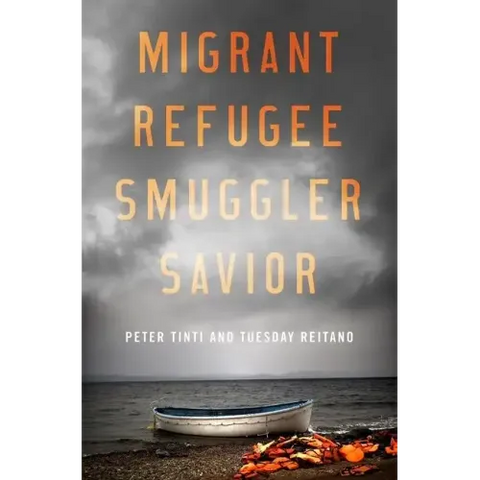 Migrant, Refugee, Smuggler, Savior