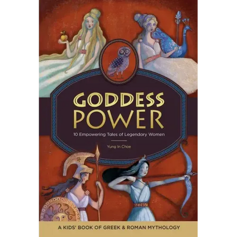 Goddess Power: A Kids' Book of Greek and Roman Mythology: 10 Empowering Tales of Legendary Women