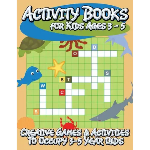 Activity Books for Kids Ages 3 - 5 (Creative Games & Activities to Occupy 3-5 Year Olds)