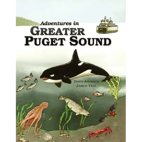 Adventures In Greater Puget Sound