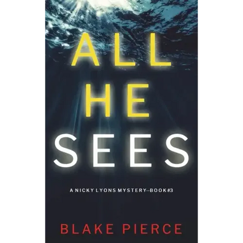 All He Sees (A Nicky Lyons FBI Suspense Thriller-Book 3)