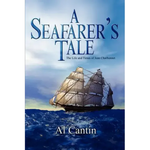 A Seafarer's Tale: The Life and Times of Jean Charbonnet