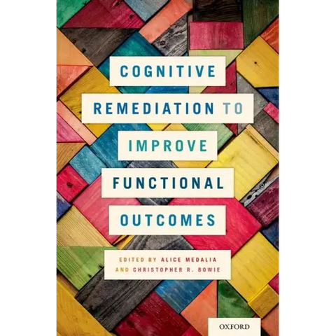 Cognitive Remediation to Improve Functional Outcomes
