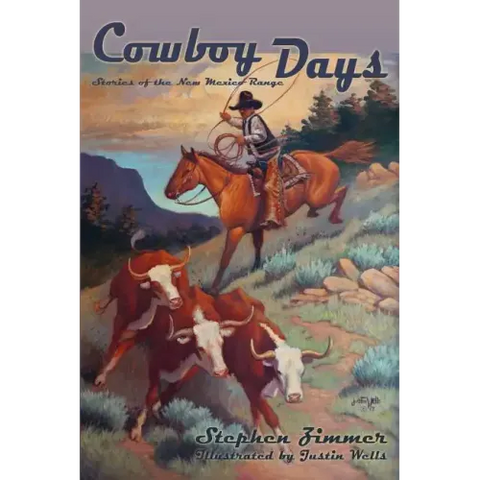 Cowboy Days: Stories of the New Mexico Range
