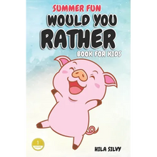 Summer Fun: Would You Rather Book For Kids: Hilarious Would You Rather - Paperback