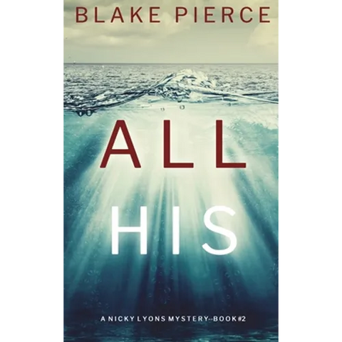 All His (A Nicky Lyons FBI Suspense Thriller-Book 2)