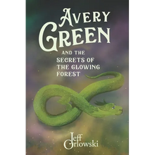 Avery Green and the Secrets of the Glowing Forest - Paperback