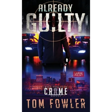 Already Guilty: A C.T. Ferguson Crime Novel