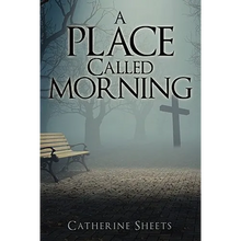 A Place Called Morning