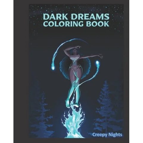 Dark Dreams Coloring Book: Nightmare coloring book for adults. Adult coloring book with creepy illustrations. Horror dreams, dark fantasy, Gothic