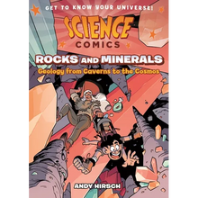 Science Comics: Rocks and Minerals: Geology from Caverns to the Cosmos