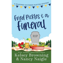 Fried Pickles and a Funeral: A Humorous and Heartwarming Cozy Mystery