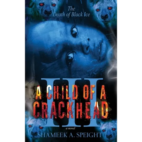 A Child OF A CrackHead III