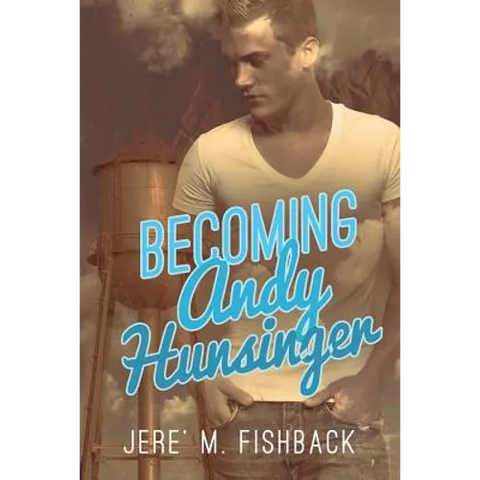 Becoming Andy Hunsinger