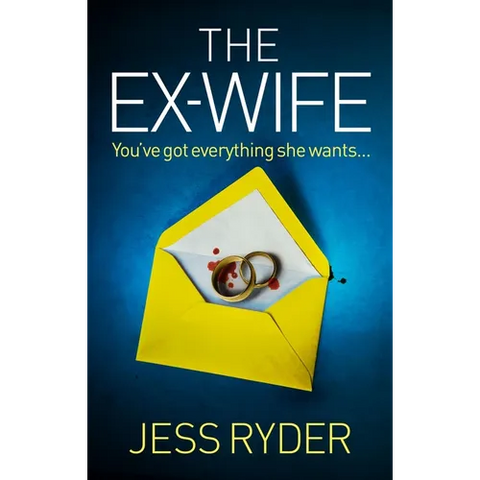 The Ex-Wife: A Nail-Biting, Gripping Psychological Thriller