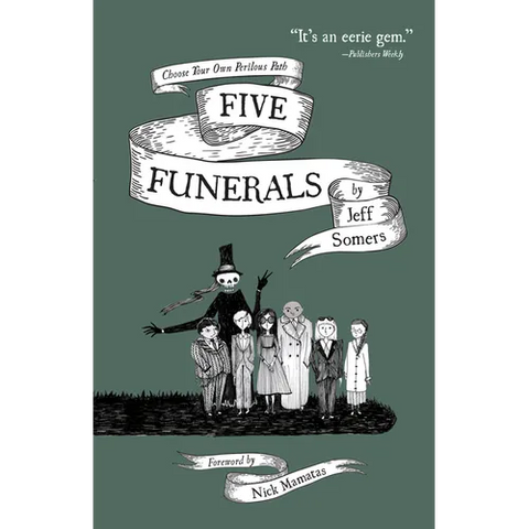 Five Funerals: Choose Your Own Perilous Path