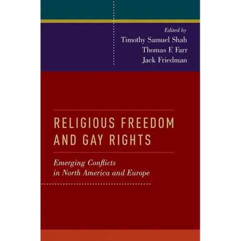 Religious Freedom and Gay Rights: Emerging Conflicts in the United States and Europe