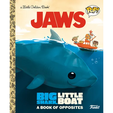 Jaws: Big Shark, Little Boat! a Book of Opposites (Funko Pop!) - Hardcover