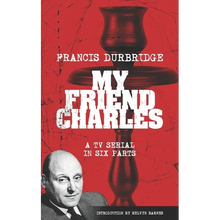 My Friend Charles (Scripts of the tv serial)