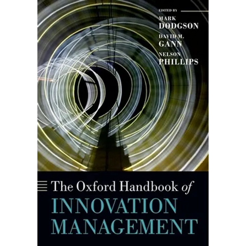 The Oxford Handbook of Innovation Management