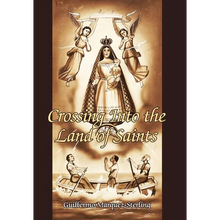 Crossing Into the Land of Saints - Hardcover