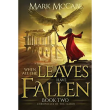 When All the Leaves Have Fallen: Chronicles of the Ilaroi Book 2 - Paperback