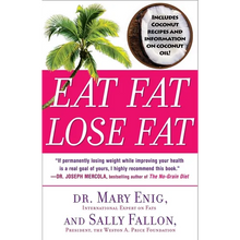 Eat Fat, Lose Fat: The Healthy Alternative to Trans Fats - Paperback