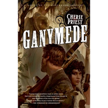 Ganymede: A Novel of the Clockwork Century