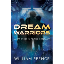 Dream Warriors: A Warrior's Peace Fantasy - Paperback