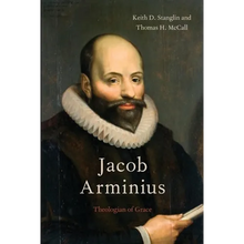 Jacob Arminius: Theologian of Grace - Paperback