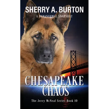 Chesapeake Chaos: Join Jerry McNeal And His Ghostly K-9 Partner As They Put Their 